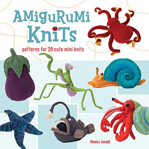 Amigurumi Knits: Patterns for 20 Cute Mini Knits von Creative Publishing international